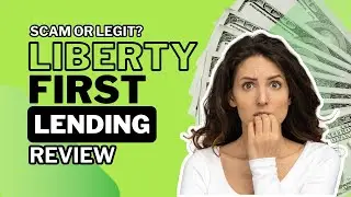 Digging Deeper: Liberty First Lending Review - Legitimate or Deceptive?