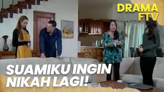 Aku relakan suamiku menikahi kekasihnya | DRAMA FTV | PART 2