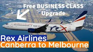 UPGRADED TO BUSINESS CLASS FOR FREE on REX AIRLINES B737 | Canberra to Melbourne Business Class