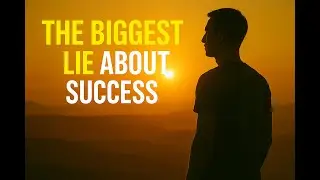 THE BIGGEST LIE About Success (And What to Do Instead)