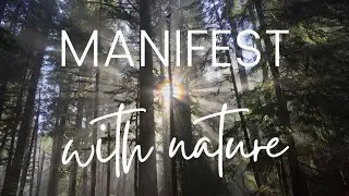 Manifesting with Nature | Manifestation Techniques | Mother Earth Message