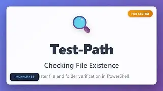 Test-Path in PowerShell: Check File & Folder Existence | Complete Beginner Tutorial