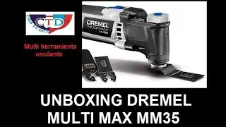 UNBOXING MULTIMAX DREMEL MM35
