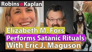 Attorney Elizabeth M. Fors, Robins Kaplan: Performs Satanic Rituals With Eric J. Magnuson