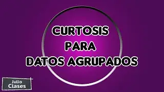 Curtosis para datos agrupados