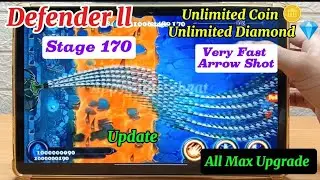 Defender ll STAGE  170 Update Unlimited 🪙 Unlimited Diamond 💎 Very Fast Arrow Shot 