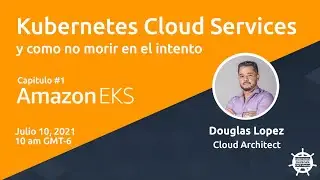 Kubernetes Cloud Services - AmazonEKS