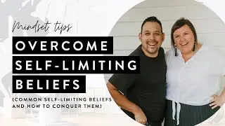 Common Self-Limiting Beliefs & How To Conquer Them