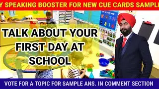 Talk About Your First Day At School | New Cue Card First Day At School | #RamanIelts Sample 8.0 Band