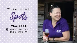 Weinevent Spots Vlog #004 - Himmelsleiter Besigheim