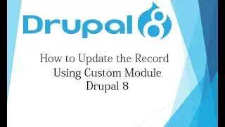 Drupal 8 Tutorial for Beginner Lesson-62:How to Update Record Using Custom Module in Drupal 8 -Hindi
