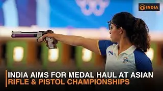 Asian Rifle and Pistol Championships: India Gears Up for Big Challenge