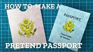 How to Make a Pretend Passport