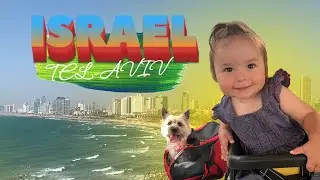 Tel Aviv Travel Guide with a Cute Baby Girl