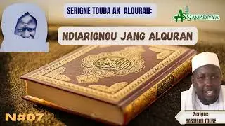 NDIARIGNOU JANG ALQURAN PAR S  BASSIROU TOURE Nº07