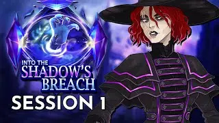 Into the Shadow's Breach Session 1 | D&D (World of Io/IOverse)