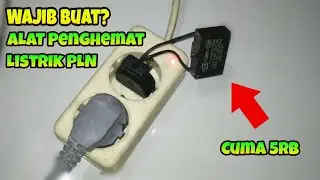 ALAT penghemat listrik!! Buat Alat Penghematan listrik PLN dengan kapasitor