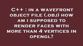 C++ : in a wavefront object file (.obj) how am i supposed to render faces with more than 4 vertices