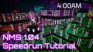 4AM(Chica)-FNAF Security Breach Speedrun Tutorial NMS 1.04