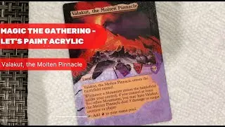 Magic the Gathering - Let's Paint Acrylic - Valakut, the Molten Pinnacle