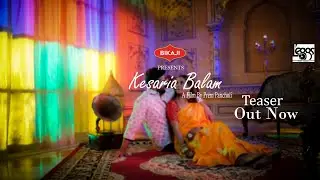 Kesaria Balam - Official Trailer | kirti Raina & Viraaj Singh | Rajasthani latest Song 2021 | Bikaji