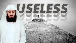 Are you useless? Mufti Menk