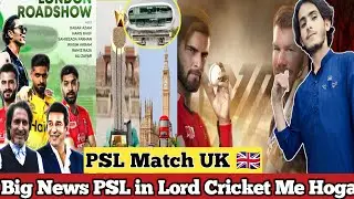 🇬🇧 Big News PSL Match in Lord  Me Hoga | PSL Match UK 😍
