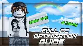 PC Optimization Guide | 2024 | ROBLOX | 200+ FPS BOOST | 0 DELAY | GOOD PING |