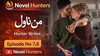 Man Novel | Epi 7,8 | Novel Hunters | Vani Novels | Romantic Bold Novels | Urdu Novels | YouTube 