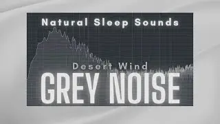 Natural Sleep Sounds: Grey Noise Desert Wind Ambience  (10 hours Black Screen)