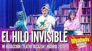 EL HILO INVISIBLE - Mi redacci&oacute;n (Teatro Alcazar | Madrid 2025)