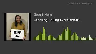 Choosing Calling over Comfort
