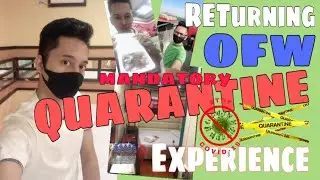 RETURNING OFW MANDATORY QUARANTINE Experience// Part 1