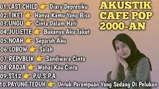 AKUSTIK CAFE LAGU 2000AN || POP HITS BAND INDONESIA 😎