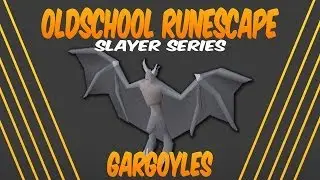 Oldschool Runescape Slayer Guide - Gargoyles