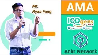Short AMA with Mr. Ryan Fang from ANKR Network and ICOgens!