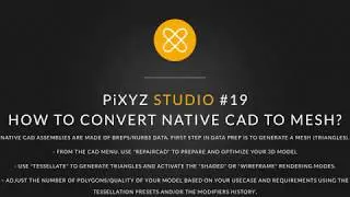 Pixyz Studio #19 | How to convert native CAD to mesh using Pixyz Studio?