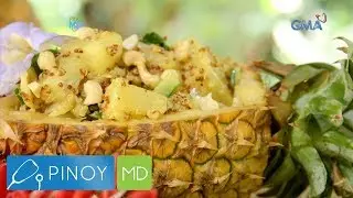 Pinoy MD: Mga pagkaing mas pinasarap ng pinya, alamin!