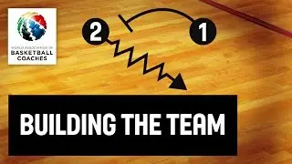 Basketball Coach Svetislav Pesic - Building the team