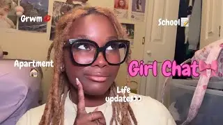 Girl Chat💬| GRWM 🎀 Life Updates 