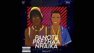 Holygun _ Panoti Prezha Nhaika ft Vanz D (official audio)