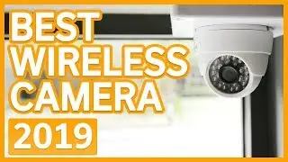 Wireless Security Camera: Best Wifi Security Cameras 2019 - TOP 10