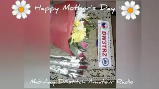 HAM RADIO : HAPPY INTERNATIONAL MOTHER'S DAY MAY 9, 2021 | DW3TRZ