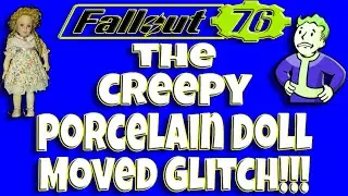 Fallout 76 | The Creepy Porcelain Doll Moved Glitch!!!