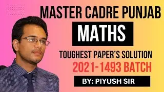MASTER CADRE PUNJAB 2021 (1493) BACKLOG MATH QUESTION PAPER DISCUSSION|GOVT JOB PUNJAB|@PiyushMaths