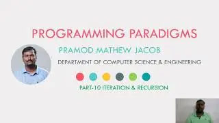 PROGRAMMING PARADIGMS | ITERATION & RECURSION | PART 10