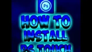 Photoshop Touch- How to Install PS touch on Android