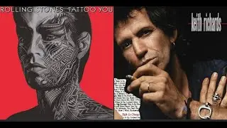 Rolling Stones - Tattoo You VS Keith Richards - Talk Is Cheap (For Justin Childers)