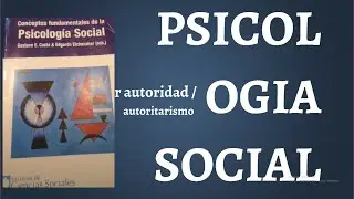 Psicolog&iacute;a Social, Poder, Autoridad y Autoritarismo