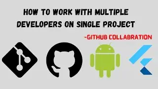 GitHub - Working in single project with multiple developers [2021]